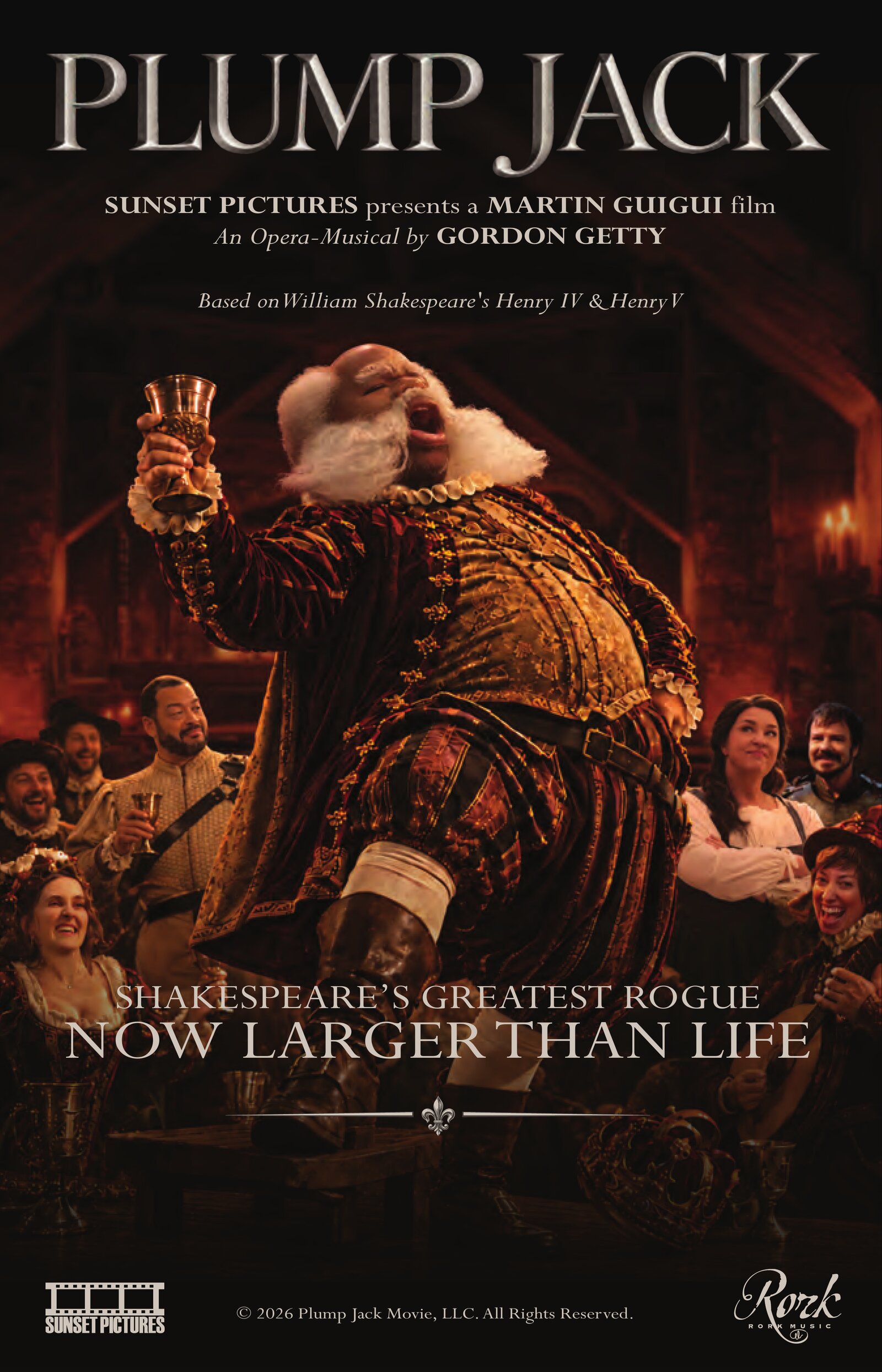 Sunset Pictures presents a Martin Guigui film. An Opera-Musical by Gordon Getty. Based on William Shakespeare's Henry IV & Henry V. Shakespeare's Greatest Rogue — Now Larger Than Life. © 2026 Plump Jack Movie, LLC. All Rights Reserved.